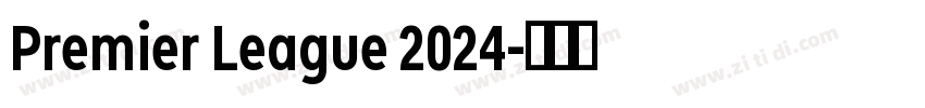 Premier League 2024字体转换